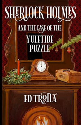 Sherlock Holmes And The Case Of The Yuletide Puzzle