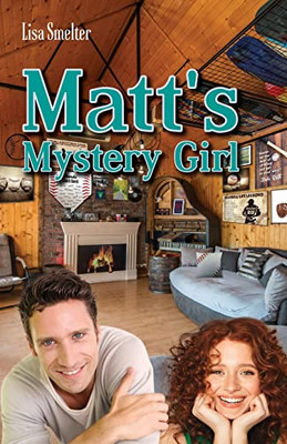 Matt's Mystery Girl (Love In Litton Series - Vol. 3)