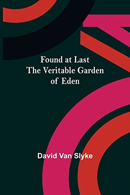 Found At Last: The Veritable Garden Of Eden