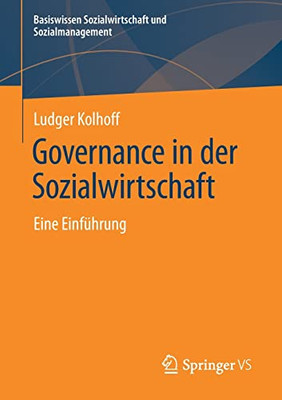 Governance In Der Sozialwirtschaft: Eine Einführung (Basiswissen Sozialwirtschaft Und Sozialmanagement) (German Edition)
