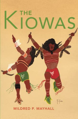 The Kiowas (The Civilization Of The American Indian Series, V. 63)