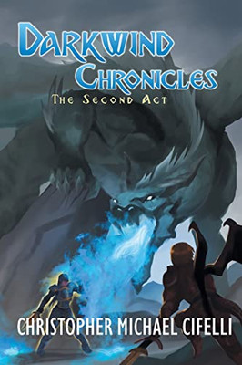 Darkwind Chronicles: The Second Act