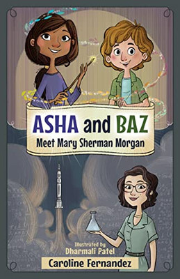 Asha And Baz Meet Mary Sherman Morgan (Volume 1) (Asha And Baz, 1)