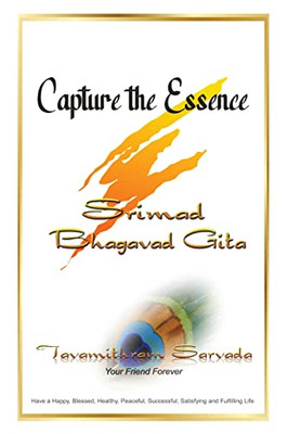 Capture The Essence - Srimad Bhagavad Gita