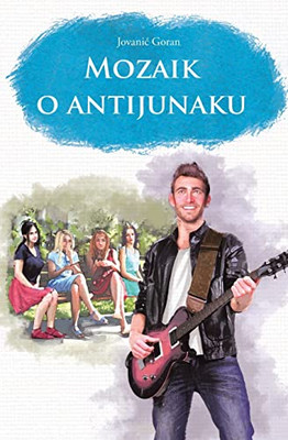 Mozaik O Antijunaku (Serbian Edition)