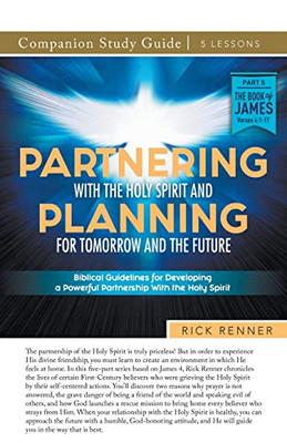 Partnering With The Holy Spirit And Planning For Tomorrow And The Future Study Guide