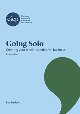 Going Solo: Creating Your Freelance Editorial Business