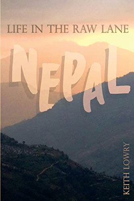 Life In The Raw Lane: Nepal