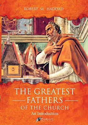 The Greatest Fathers Of The Church