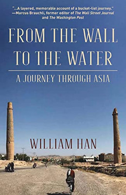 From The Wall To The Water: A Journey Through Asia