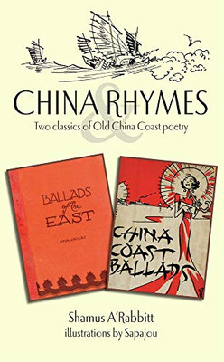 China Rhymes: Two Classics Of Old China Coast Poetry