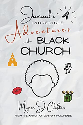 Jamaal's Incredible Adventures In The Black Church