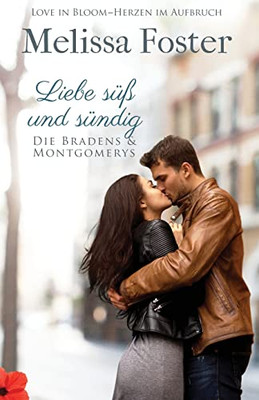 Liebe Süß Und Sündig (Die Bradens & Montgomerys) (German Edition)