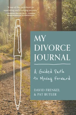 My Divorce Journal: A Guided Path To Moving Forward