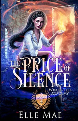The Price Of Silence: Winterfell Academy Book 4
