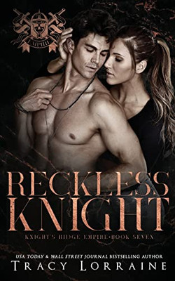 Reckless Knight: A Dark Mafia Romance (Knight's Ridge Empire)