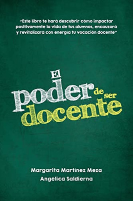 El Poder De Ser Docente (Spanish Edition)