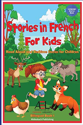 Stories In French For Kids: Read Aloud And Bedtime Stories For Children Bilingual Book 1