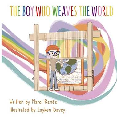 The Boy Who Weaves The World