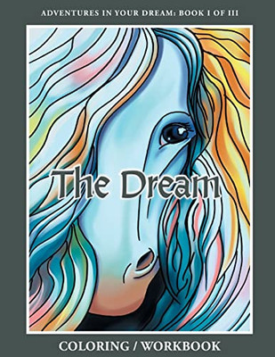 The Dream Coloring/Workbook (Adventures In Your Dream)