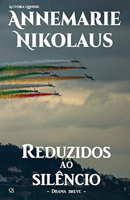 Reduzidos Ao Silêncio (Portuguese Edition)