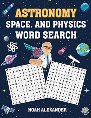 Astronomy, Space And Physics Word Search: Large Word Search Puzzles 8.5X11