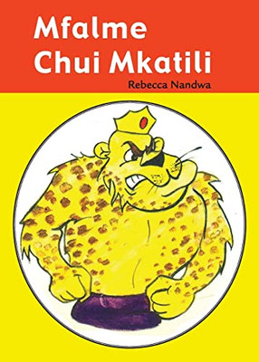 Mfalme Chui Mkatili (Swahili Edition)