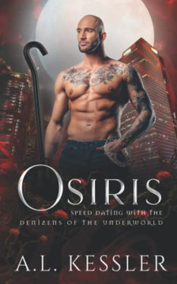 Osiris (Speed Dating With The Denizens Of The Underworld)