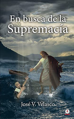 En Busca De La Supremacía (Spanish Edition)