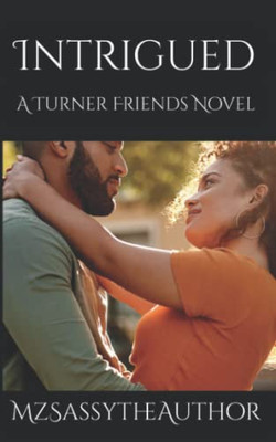 Intrigued: A Turner Friends Novel