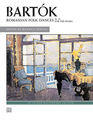 Bartok Romanian Folk Dances: For the Piano