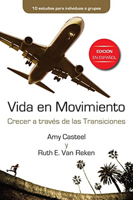 Vida En Movimiento: Crecer A Través De Las Transiciones (Spanish Edition)
