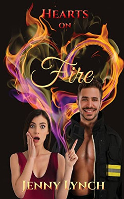 Hearts On Fire: A 'Firey' Novelette