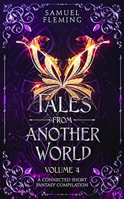 Tales From Another World: Volume 4