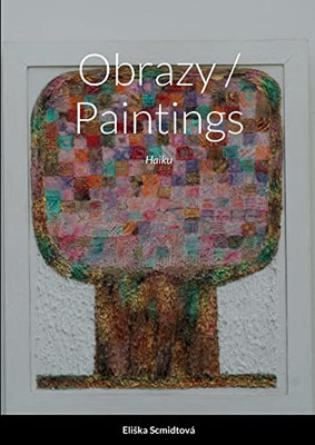 Obrazy / Paintings: Haiku