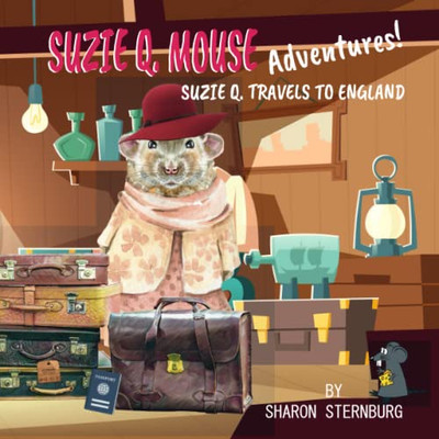 Suzie Q. Mouse Adventures: Suzie Q. Travels To England