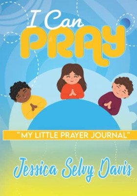 I Can Pray: My Little Prayer Journal