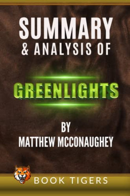 Summary And Analysis Of Greenlights By Matthew Mcconaughey