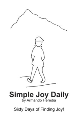 Simple Joy Daily: Sixty Days Of Finding Joy