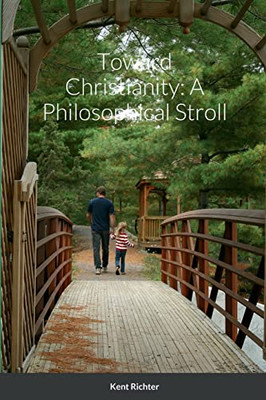 Toward Christianity: A Philosophical Stroll
