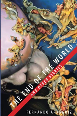 The End Of The World And Other Stories