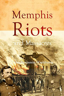 Memphis Riots And Massacres