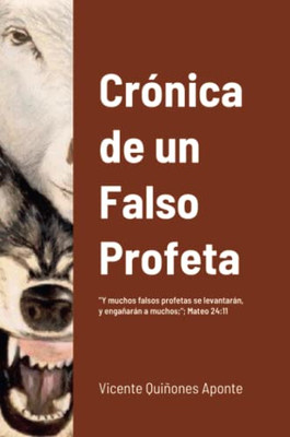 Cronica De Un Falso Profeta (Spanish Edition)