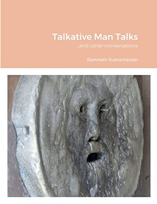 Talkative Man Talks: ...And Other Conversations