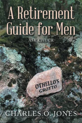 A Retirement Guide For Men: Ask Chuck