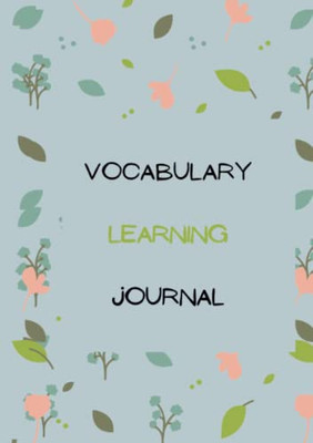 Vocabulary Journal: A Focus On Vocabulary