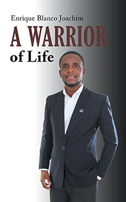 A Warrior Of Life