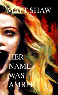 Her Name Was Amber: An Extreme Horror Novel