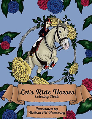 Let's Ride Horses: Coloring Book For Horse Lovers