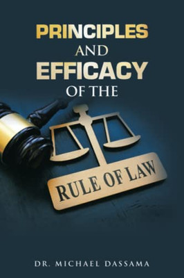 Principles And Efficacy Of The Rule Of Law